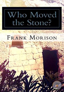 Who Moved the Stone?