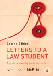 Letters to a Law Student: A guide to studying law at university