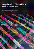 Encyclopedia of Embroidery from the Arab World  