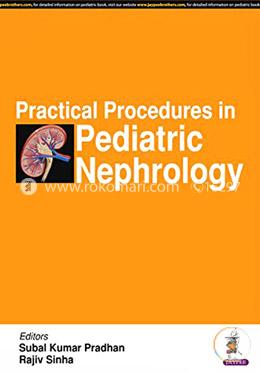 Practical Procedures in Pediatric Nephrology