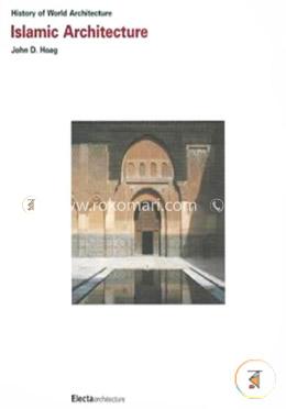 Islamic Architecture: History of World Architecture