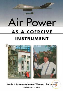 Air Power as a Coercive Instrument