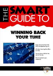 The Smart Guide to Winning Back Your Time