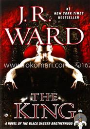 The King: A Novel of the Black Dagger Brotherhood