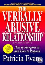 The Verbally Abusive Relationship, Expanded: How to recognize it and how to respond