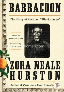 Barracoon: The Story of the Last Black Cargo