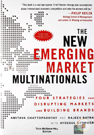 The New Emerging Market Multinationals: Four Strategies for Disrupting Markets and Building Brands