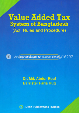 Value Added Tax System of Bangladesh (Act, Rules and Procedure)