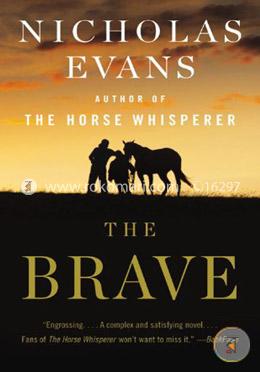 The Brave: A Novel