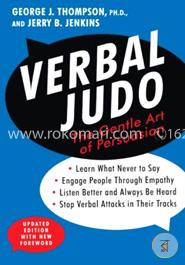 Verbal Judo, Second Edition: The Gentle Art of Persuasion
