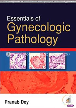 Essentials of Gynecologic Pathology