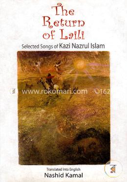 The Return of Laili : Selected Songs of Kazi Nazrul Islam
