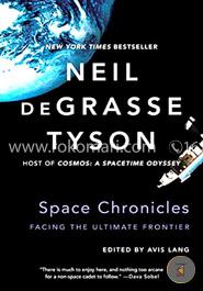 Space Chronicles Facing the Ultimate Frontier