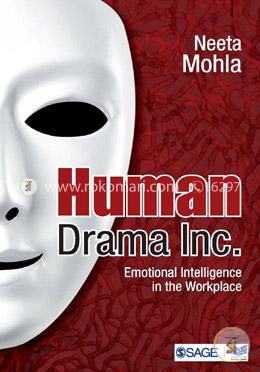 Human Drama Inc: Emotional Intelligence in the Workplace