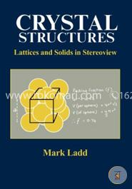 Crystal Structures: Lattices and Solids in Stereoview (Horwood Series in Chemical Science)