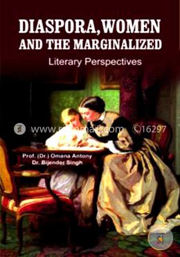 Diaspora Women and The Marginalized,Literary Perspectives