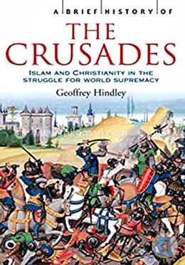 A Brief History of the Crusades