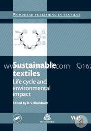 Sustainable Textiles: Life Cycle and Environmental Impact (Woodhead Publishing Series in Textiles)