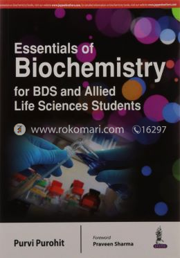 Essentials of Biochemistry for BDS and Allied Life Sciences Students