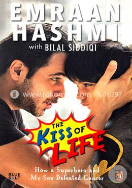 The Kiss of Life (How a Superhero and My Son Defeated Cancer) image