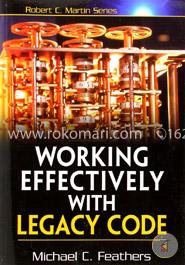 Working Effectively with Legacy Code