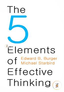 The 5 Elements of Effective Thinking
