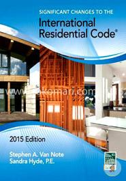 Significant Changes to the International Residential Code 2015