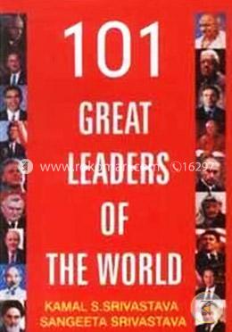 101 Great Leaders of the World