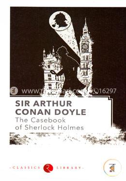 The Casebook of Sherlock Holmes 