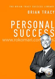 Personal Success (The Brian Tracy Success Library)