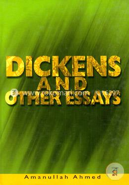 Dickens and Other Essays