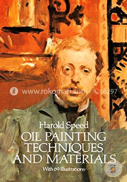Oil Painting Techniques and Materials (Dover Art Instruction)