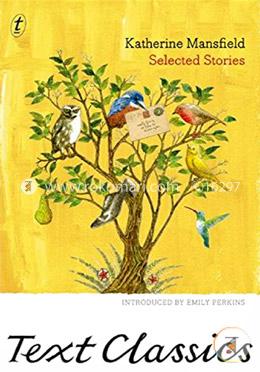 Katherine Mansfield - Selected Stories
