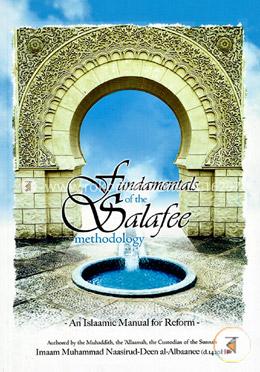 Fundamentals of Salafee Methodology an Islamic Manual of Reform
