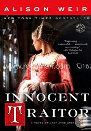 Innocent Traitor: A Novel of Lady Jane Grey