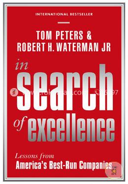 In Search Of Excellence: Lessons from America's Best-Run Companies