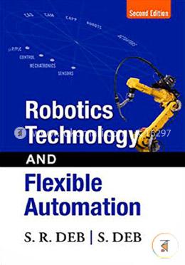 Robotics Technology and Flexible Automation