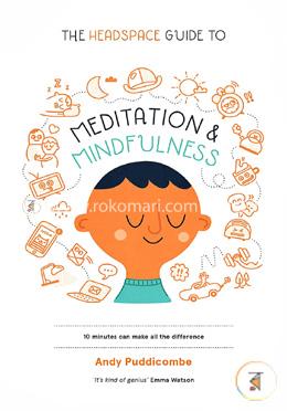 The Headspace Guide to... Mindfulness and Meditation image