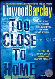 Too Close to Home: A Thriller