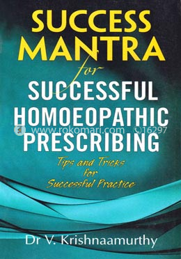 Success Mantra For Successful Homoeopathic Prescribing