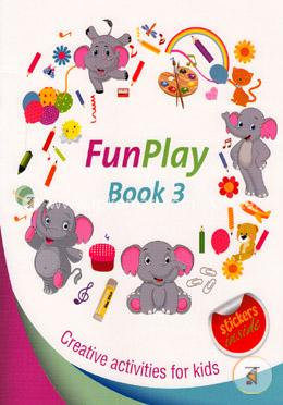 Fun Play Book- 3 (Creative Activities For Kids)