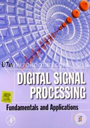 Digital Signal Processing: Fundamentals And Applications
