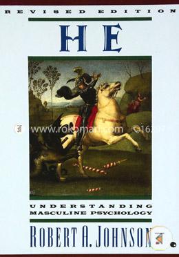 He: Understanding Masculine Psychology