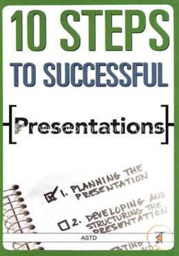 10 Steps to Successful Presentations