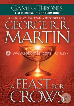 A Feast for Crows: A Song of Ice and Fire (Game of Thrones)