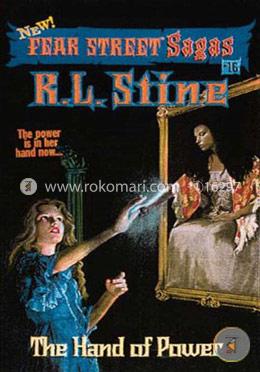 The Hand of Power (Fear Street Sagas 16)  
