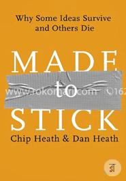Made to Stick: Why Some Ideas Survive and Others Die
