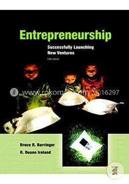 Entrepreneurship: Successfully Launching New Ventures