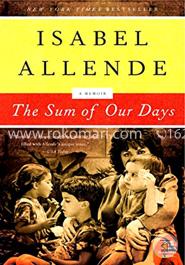 The Sum of Our Days : A Memoir