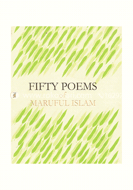 Fifty Poems of Maruful Islam